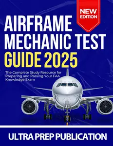 Airframe Mechanic Test Guide 2025