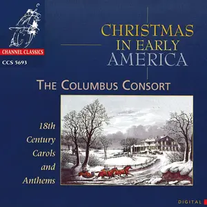 The Columbus Consort - Christmas in Early America: 18th Century Carols and Anthems (1993)