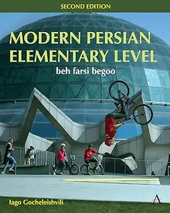 Modern Persian, Elementary Level: beh farsi begoo, 2nd Edition