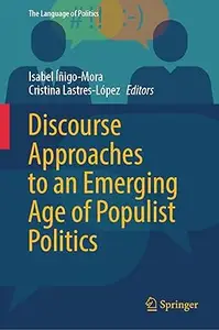 Discourse Approaches to an Emerging Age of Populist Politics