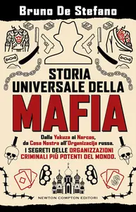 Storia universale della mafia - Bruno De Stefano