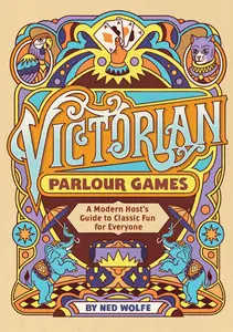 Victorian Parlour Games: A Modern Host's Guide to Classic Fun for Everyone