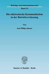 Die elektronische Kommunikation in der Betriebsverfassung