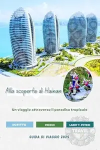 Alla scoperta di Hainan (China) Guida di viaggio 2025