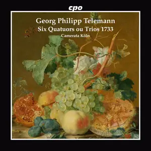 Camerata Köln - Georg Philipp Telemann: Six Quatuors ou Trios 1733 (2024)