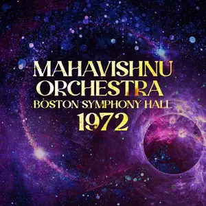 Mahavishnu Orchestra - Boston Symphony Hall 1972 (2023)