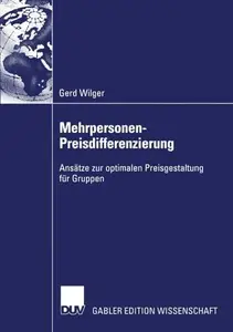 Mehrpersonen-Preisdifferenzierung: Ansätze zur optimalen Preisgestaltung für Gruppen