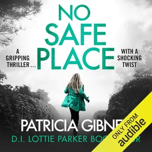 No Safe Place: Detective Lottie Parker