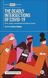 The Deadly Intersections of COVID-19: Race, States, Inequalities and Global Society