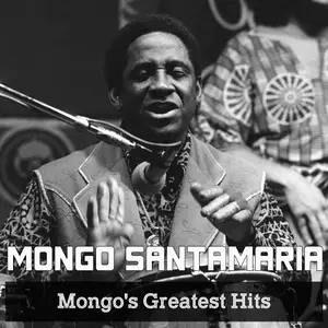 Mongo Santamaria - Mongo's Greatest Hits (2025) [Official Digital Download]