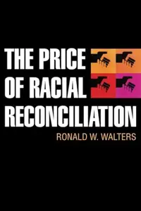 The Price of Racial Reconciliation