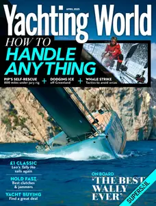 Yachting World - April 2025