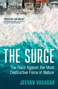 The Surge: The Race Against the Most Destructive Force in Nature