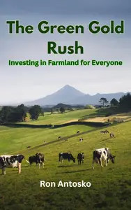 The Green Gold Rush: Investing in Farmland for Everyone