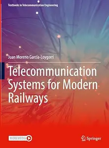 Telecommunication Systems for Modern Railways