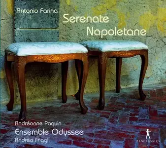 Andreanne Paquin, Ensemble Odyssee, Andrea Friggi - Farina, Marchitelli, A.Scarlatti: Serenate Napoletane (2013)