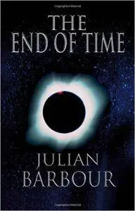 The End of Time. The Next Revolution in Our Understanding of the Universe
