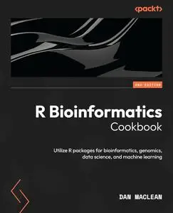 R Bioinformatics Cookbook - Second Edition: Utilize R packages for bioinformatics