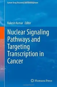 Nuclear Signaling Pathways and Targeting Transcription in Cancer [Repost]
