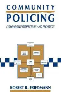 Community Policing: Comparative Perspectives and Prospects (St. in Biology, Economy and Society)