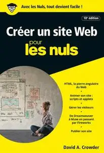 David A. Crowder, "David A. Crowder, "Créer un site Web pour les Nuls", 10e édition", 10e édition