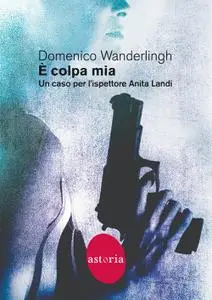 Domenico Wanderlingh - È colpa mia