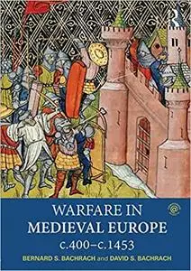 Warfare in Medieval Europe c.400-c.1453