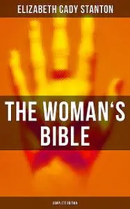 «The Woman's Bible» by Elizabeth Cady Stanton