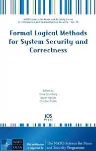 Formal Logical Methods for System Security and Correctness (repost)