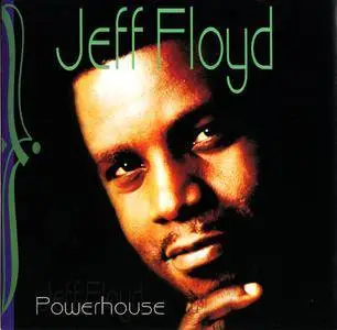 Jeff Floyd ‎- Powerhouse (2000)