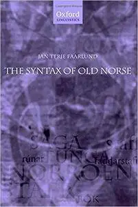 The Syntax of Old Norse: With a survey of the inflectional morphology and a complete bibliography (Repost)