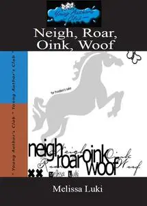 «Neigh Roar Oink Woof» by Melissa Luki Andreanny