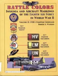 Battle Colors (2): Fighter Command: Insignia and Aircraft Markings of the Eighth Air Force in World War II