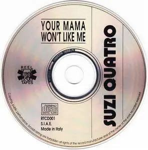 Suzi Quatro - Your Mama Won't Like Me (1994) {Reel Tapes}