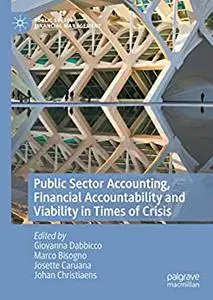 Public Sector Accounting, Financial Accountability and Viability in Times of Crisis