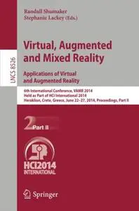 Virtual, Augmented and Mixed Reality. Applications of Virtual and Augmented Reality: 6th International Conference, VAMR 2014, H