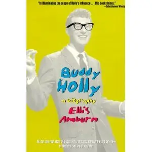 Buddy Holly: A Biography - Ellis Amburn