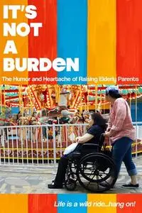 It's Not A Burden (2021)