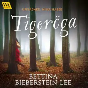 «Tigeröga» by Bettina Bieberstein Lee