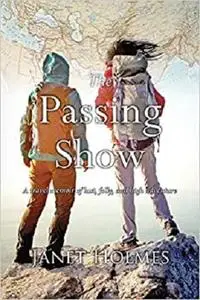 The Passing Show: A travel memoir of lust, folly and high adventure