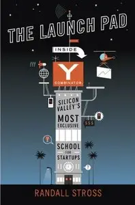 The Launch Pad: Inside Y Combinator, Silicon Valley's Most Exclusive School for Startups (Audiobook)