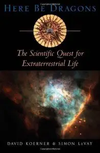 Here Be Dragons: The Scientific Quest for Extraterrestrial Life (Repost)