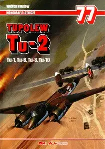 Tupolew Tu-2: Tu-1, Tu-6, Tu-8, Tu-10 (repost)