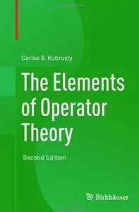 The Elements of Operator Theory (Repost)
