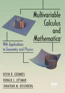 Multivariable Calculus and Mathematica®: With Applications to Geometry and Physics (Repost)