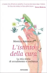 Monica Antonacci - L'istinto della cura