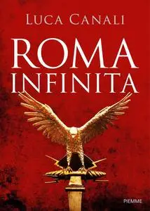 Luca Canali - Roma infinita