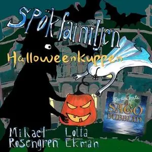 «Spökfamiljen - Halloweenkuppen» by Mikael Rosengren