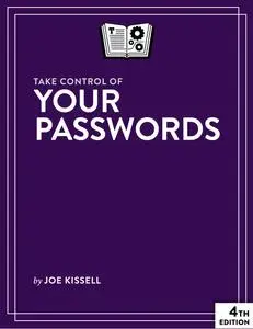 Take Control of Your Passwords, 4th Edition