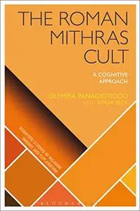 The Roman Mithras Cult: A Cognitive Approach